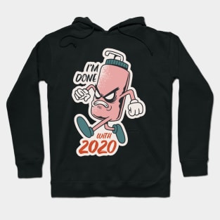 I'm done with 2020 Hoodie